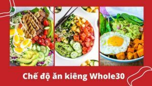 Chế độ ăn uống Whole30 là gì