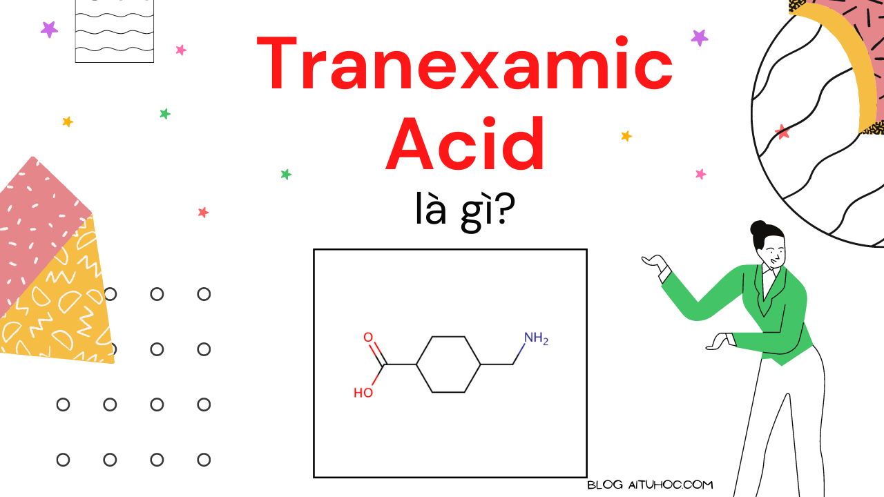 Tranexamic Acid là gì