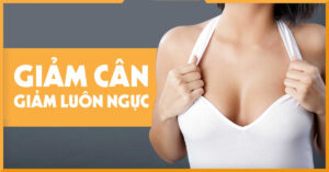 giảm cân giảm luôn ngực