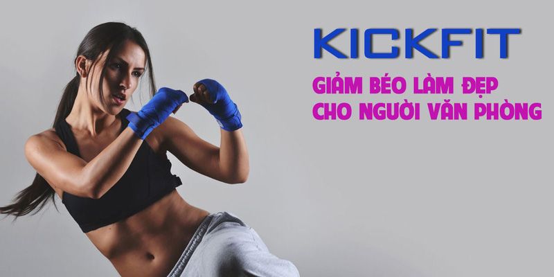 kickfit giảm cân